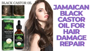 Jamaican Black Castor Oil for Hair Damage Repair